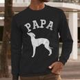 Papa ITALIAN GREYHOUND For Dad Men Long Sleeve T-Shirt