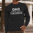 Parenting Dad Of A Threenager Men Long Sleeve T-Shirt Parenting Dad Of A Threenager Men Long Sleeve T-Shirt