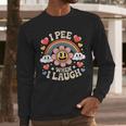 I Pee When I Laugh Adult Humor Women Men Dad Jokes Men Long Sleeve T-Shirt