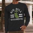 Pickle Pun Big Dill Grandpa Dad Joke Grandfather Humor Men Long Sleeve T-Shirt