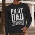 Pilot Dad Shirt Men Fathers Day Aviation Pilot Men Long Sleeve T-Shirt Pilot Dad Shirt Men Fathers Day Aviation Pilot Men Long Sleeve T-Shirt