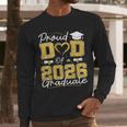 Proud Dad Of A 2026 Graduate Senior 2026 Grad Family Men Long Sleeve T-Shirt