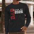 Proud Dad Of Class Of 2026 Graduate Men Long Sleeve T-Shirt