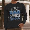 Proud Dad Of a Class Of 2026 Graduate Senior Graduation Men Long Sleeve T-Shirt