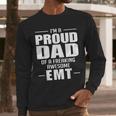 Proud Dad Of a Freaking Awesome EMT Emergency Medical Men Long Sleeve T-Shirt