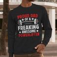 Proud Dad Of A Powerlifter Father Powerlifting Dad Men Long Sleeve T-Shirt
