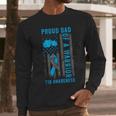 Proud Dad Of A T1D Warrior Type 1 Diabetes Awareness Men Long Sleeve T-Shirt