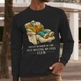 Proud Member Of The Just Resting My Eyes Club Dad Men Long Sleeve T-Shirt