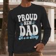 Proud New Dad It's A Boy Father To Be Soon To Be Dad Men Long Sleeve T-Shirt Proud New Dad It's A Boy Father To Be Soon To Be Dad Men Long Sleeve T-Shirt