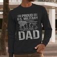 Proud Us Military Dad Father's Day For Dad Grandpa Veteran Men Long Sleeve T-Shirt