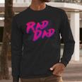 Rad Dad Retro Men Long Sleeve T-Shirt Rad Dad Retro Men Long Sleeve T-Shirt