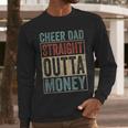 Retro Cheer Dad Straight Outta Money Men Long Sleeve T-Shirt