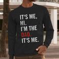 Retro It's Me Hi I'm The Dad It's Me For Dad Men Long Sleeve T-Shirt