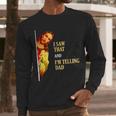 I Saw That I'm Telling Dad Religious Christian Jesus Men Long Sleeve T-Shirt