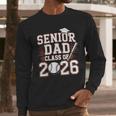 Senior Dad Class Of 2026 Graduate Baseball 2026 Graduation Men Long Sleeve T-Shirt