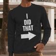 I Did That Shirt Pregnant Dad T-Shirt Men Long Sleeve T-Shirt