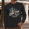 Skeleton Dad Tax Making Sure It's Not Poison Fathers Day Men Long Sleeve T-Shirt