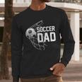 Soccer DAD Football Futbol Parents Goal Men Long Sleeve T-Shirt