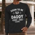 Soon To Be Daddy Est 2026 New Dad Fathers Day First Time Men Long Sleeve T-Shirt