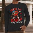 Sorry 67 Daddy Is My Valentine Six Seven Meme Kids 6 7 Dad Men Long Sleeve T-Shirt