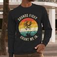 Sounds Fishy Count Me In Dad Grandpa Vintage Fishing Men Long Sleeve T-Shirt