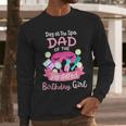 Spa Birthday Party Dad Of The Pampered Bday Girl Family Men Long Sleeve T-Shirt