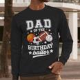 Sports Dad Of The Birthday Baller Sports Family Party Men Long Sleeve T-Shirt