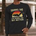 Squirrel Dad Pet Squirrel Owner Squirrel Lover Nuts Men Long Sleeve T-Shirt
