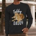 Tabby Daddy Cat Lover Saying Graphic Men Long Sleeve T-Shirt Tabby Daddy Cat Lover Saying Graphic Men Long Sleeve T-Shirt