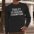 Toilet Clogging Champion Award Dad Jokes ON Back Men Long Sleeve T-Shirt