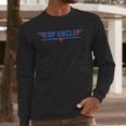 Top Uncle Favorite Best Brother Dad Relatives Niece Nephew Men Long Sleeve T-Shirt