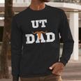 UT Austin Dad Shirt Ut Austin Dad Men Long Sleeve T-Shirt UT Austin Dad Shirt Ut Austin Dad Men Long Sleeve T-Shirt