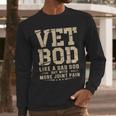 Vet BOD Like A Dad Bob Military Veteran Humor Men Long Sleeve T-Shirt