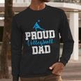Volleyball Player Team Dad Father Proud Volleyball Dad Men Long Sleeve T-Shirt