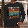 Wrestling Dad Like A Normal Dad Only Cooler Father's Day Men Long Sleeve T-Shirt