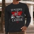Yo No Ronco Yo Sueno Que Soy Un Camion Latin Dad Spanish Men Long Sleeve T-Shirt