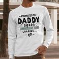 2nd Baby Announcement For Dad Promoted To Daddy Again 2026 Men Long Sleeve T-Shirt