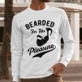 Bearded For Her Pleasure Bearded Dad Father Men Long Sleeve T-Shirt