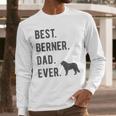 Best Berner Dad Ever Bernese Mountain Dog Lovers Dad Men Men Long Sleeve T-Shirt Best Berner Dad Ever Bernese Mountain Dog Lovers Dad Men Men Long Sleeve T-Shirt