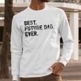 Best Future Dad Ever Gifts For Future Dad Men Long Sleeve T-Shirt