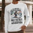 Only The Best Still Go Skiing In Their Seventies Men Dad Men Long Sleeve T-Shirt
