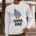 California Quail Bird Dad Quail Dad Men Long Sleeve T-Shirt California Quail Bird Dad Quail Dad Men Long Sleeve T-Shirt