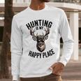 Camo Deer Hunting Is My Happy Place Dad Hunter Men Long Sleeve T-Shirt