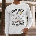 Daddy Goose On The Loose Birthday Matching Family Men Long Sleeve T-Shirt