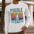 Dog Dad Vintage Poodle Dad Men Long Sleeve T-Shirt