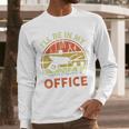 Garden I'Ll Be In My Office Plant Lover Plant Dad Men Long Sleeve T-Shirt