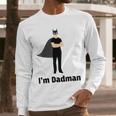 I'm Dadman Superhero Dad Father's Day Men Long Sleeve T-Shirt
