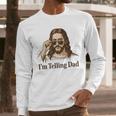 I'm Telling Dad Jesus Wearing Sunglasses Christian Fathers Men Long Sleeve T-Shirt