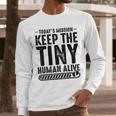 New Dad Est Keep Tiny Human Alive First Time Father's Day Men Long Sleeve T-Shirt