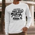 Sexy Cat Dad Father Catfather Kitten Kitty Men Long Sleeve T-Shirt